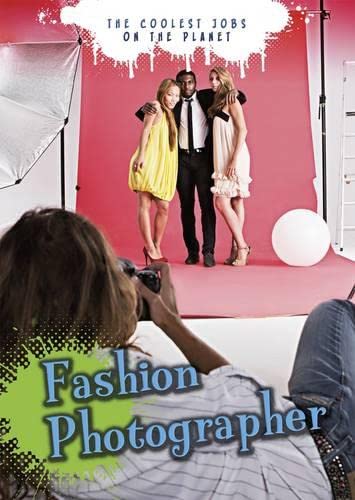Beispielbild fr Fashion Photographer (The Coolest Jobs on the Planet) zum Verkauf von AwesomeBooks
