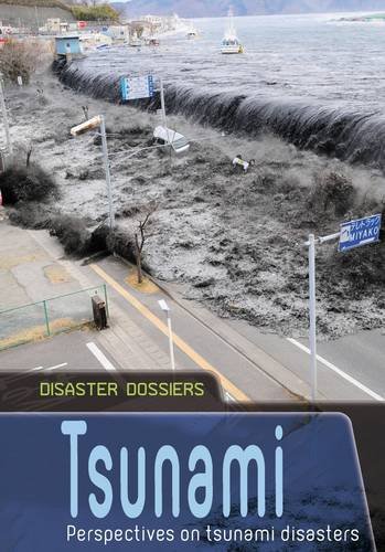 9781406280326: Tsunami: Perspectives on Tsunami Disasters (Disaster Dossiers)