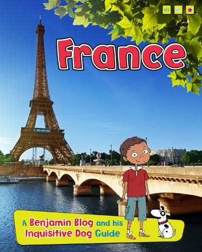 Imagen de archivo de France: A Benjamin Blog and His Inquisitive Dog Guide (Country Guides, with Benjamin Blog and his Inquisitive Dog) a la venta por WorldofBooks