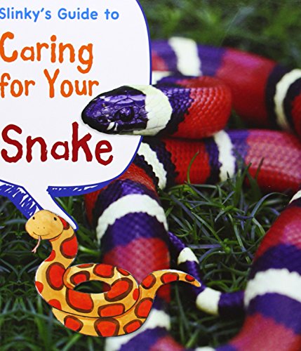9781406281798: Slinky's Guide to Caring for Your Snake (Pets' Guides)
