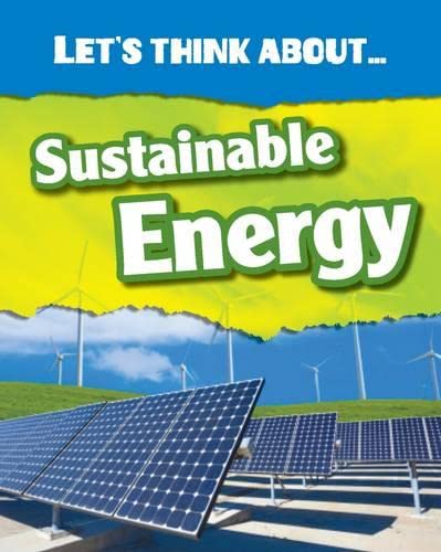 Beispielbild fr Lets Think About Sustainable Energy zum Verkauf von Reuseabook