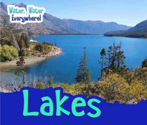 Beispielbild fr Lakes (Water, Water Everywhere!) zum Verkauf von WorldofBooks