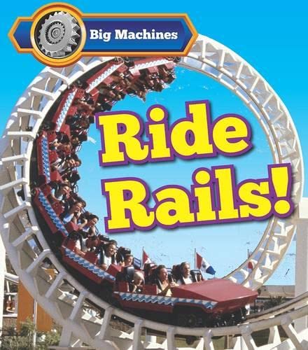 Stock image for Big Machines Ride Rails! for sale by WorldofBooks