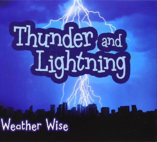 Stock image for Thunder and Lightning (Weather Wise) for sale by WorldofBooks