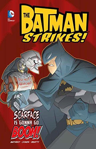 Imagen de archivo de Scarface is gonna go boom (Batman Strikes!) a la venta por Greener Books