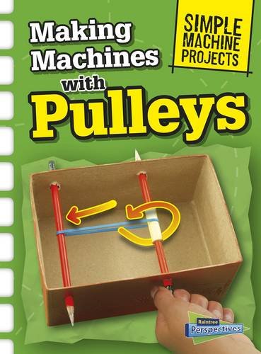 Stock image for Making Machines with Pulleys (Simple Machine Projects) for sale by WorldofBooks