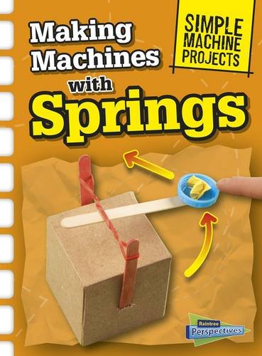 Stock image for Making Machines with Springs (Simple Machine Projects) for sale by WorldofBooks