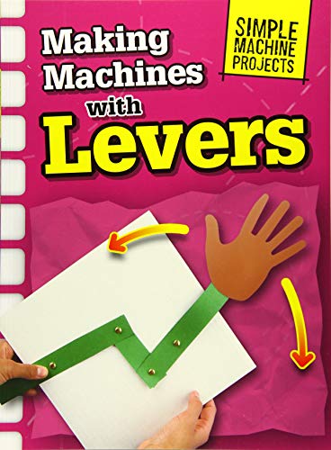 Stock image for Making Machines with Levers (Simple Machine Projects) for sale by WorldofBooks