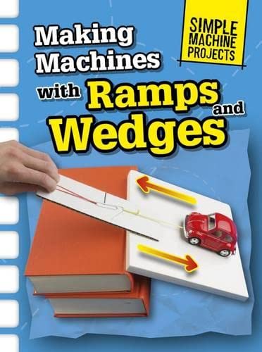 Stock image for Making Machines with Ramps and Wedges for sale by Better World Books Ltd