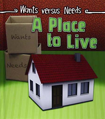 Beispielbild fr A Place to Live (Wants vs Needs) zum Verkauf von Reuseabook