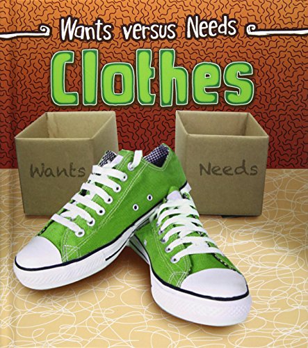 Beispielbild fr Clothes (Wants vs Needs) zum Verkauf von WorldofBooks