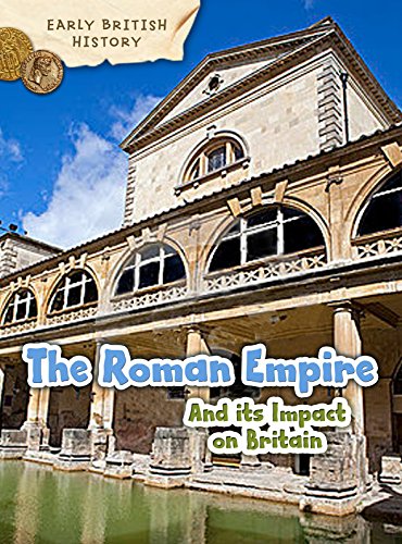 Imagen de archivo de The Roman Empire and its Impact on Britain (Early British History) a la venta por AwesomeBooks