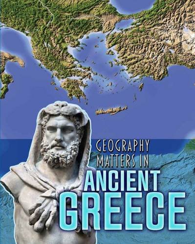 9781406291216: Geography Matters in Ancient Greece