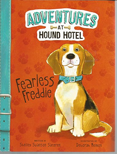 Beispielbild fr Fearless Freddie (Adventures at Hound Hotel: Adventures at Hound Hotel) zum Verkauf von PlumCircle