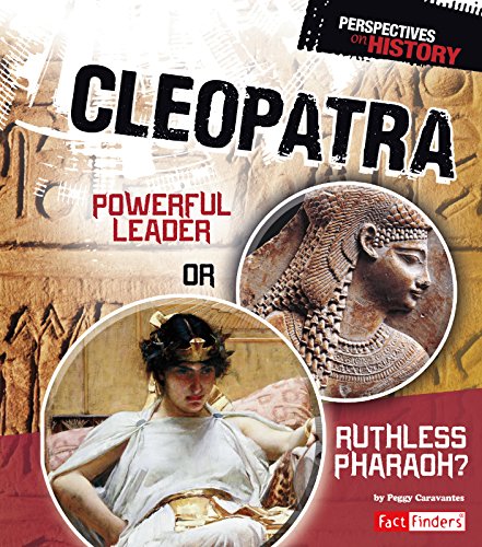 Beispielbild fr Cleopatra : Powerful Leader or Ruthless Pharaoh? zum Verkauf von Better World Books Ltd