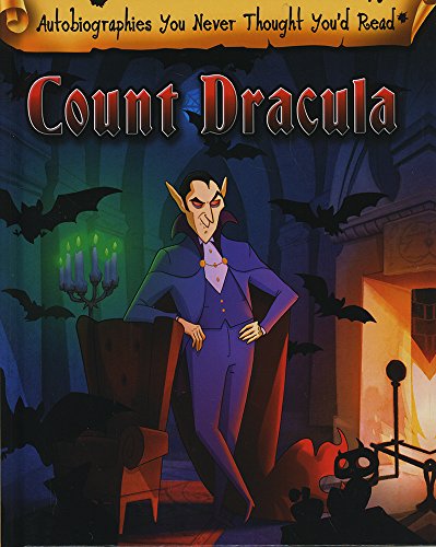 Beispielbild fr Count Dracula (Autobiographies You Never Thought You'd Read!) zum Verkauf von WorldofBooks