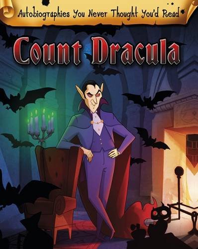 Beispielbild fr Count Dracula (Read Me!: Autobiographies You Never Thought You'd Read!) zum Verkauf von WorldofBooks