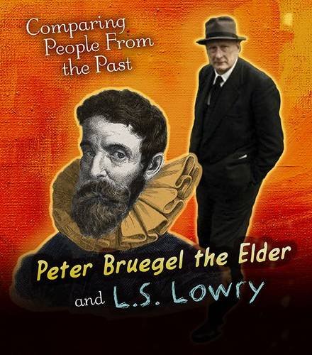 Beispielbild fr Pieter Bruegel the Elder and L.S. Lowry (Comparing People from the Past) zum Verkauf von WorldofBooks