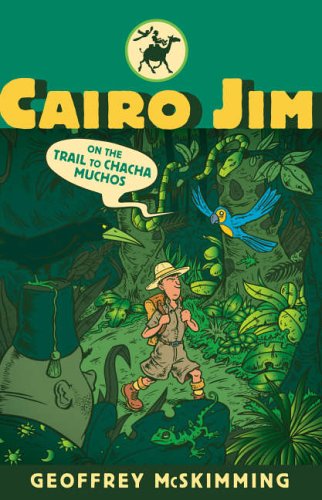 Stock image for Cairo Jim on the Trail to Chacha Muchos for sale by GF Books, Inc.