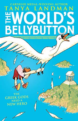 Stock image for The World's Bellybutton: The Greek Gods Need a New Hero! for sale by WorldofBooks