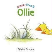 Ollie (Gossie & Friends) (9781406301205) by Dunrea, Olivier