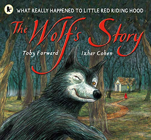 Stock image for The Wolf's Story: What Really Happened to Little Red Riding Hood for sale by ThriftBooks-Atlanta
