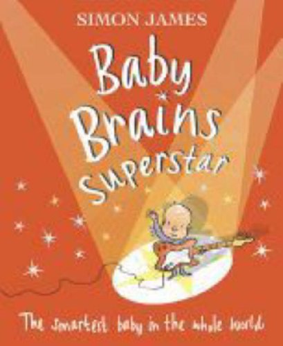 Baby Brains Superstar (9781406302028) by Simon James