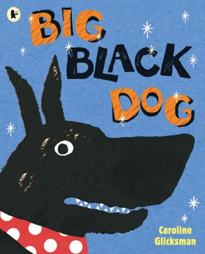 Stock image for Big Black Dog for sale by GF Books, Inc.