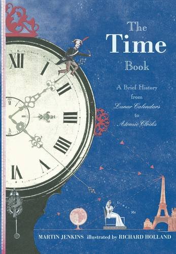 Stock image for The Time Book: A Brief History from Lunar Calendars to Atomic Clocks for sale by WorldofBooks