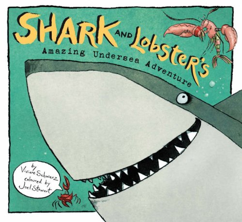 Stock image for Shark and Lobster's Amazing Undersea Adventure for sale by WorldofBooks