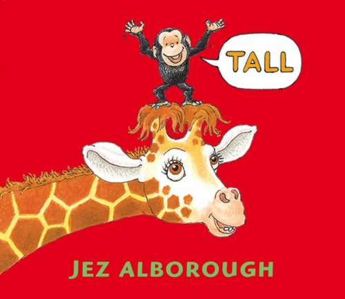 Tall (9781406305425) by Jez Alborough