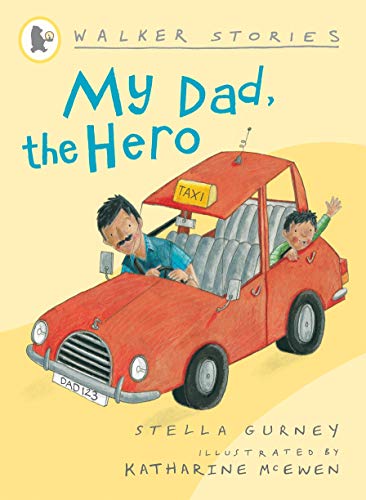 My Dad, the Hero (9781406306989) by Gurney, Stella