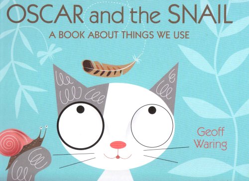 9781406307047: Oscar and the Snail: A Book About Things That We Use