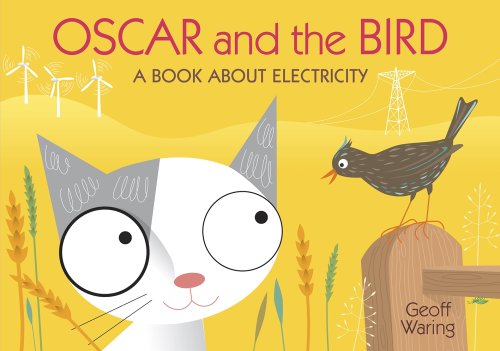 Stock image for Oscar and the Bird: A Book about Electricity for sale by WorldofBooks