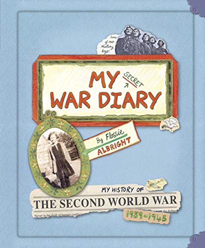 My Secret War Diary, by Flossie Albright - Williams, Marcia