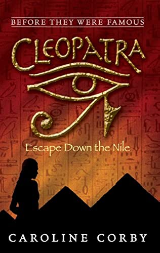 Imagen de archivo de Cleopatra: Escape Down the Nile (Before They Were Famous) a la venta por AwesomeBooks
