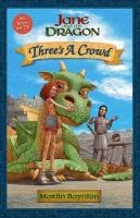 Beispielbild fr Three's a Crowd ("Jane and the Dragon") zum Verkauf von WorldofBooks