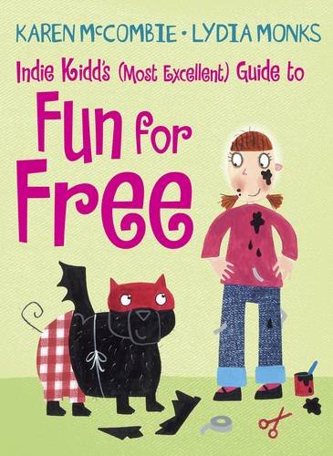 Imagen de archivo de Indie Kidd's (Most Excellent) Guide to Fun for Free a la venta por Better World Books Ltd