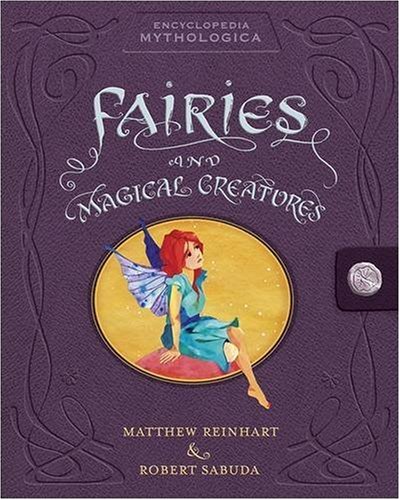 Stock image for ENCYCLOPAEDIA MYTHOLOGICA: FAIRIES AND MAGICAL CREATURES (SIGNED LIMITED EDITION) for sale by Burwood Books