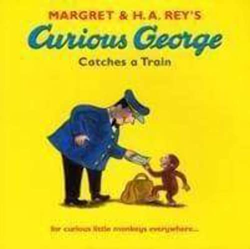 Stock image for Curious George Catches a Train (Curious George) for sale by Your Online Bookstore