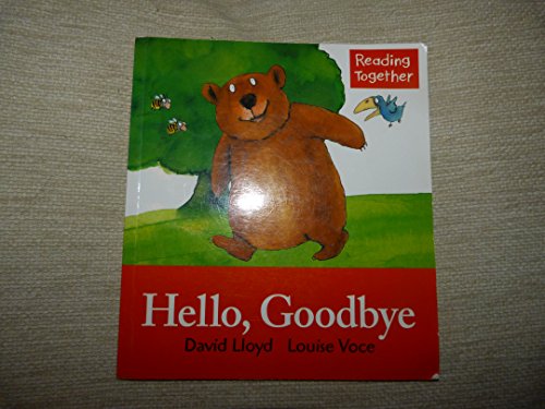 Beispielbild fr Hello, Goodbye (Reading Together) zum Verkauf von WorldofBooks