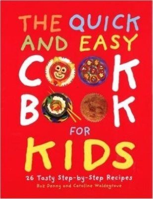 Beispielbild fr Quick and Easy Cook Book for Kids zum Verkauf von WorldofBooks