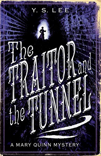 Stock image for The Traitor and the Tunnel: A Mary Quinn Mystery for sale by WorldofBooks