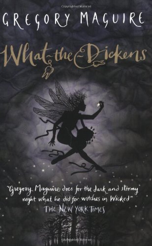 9781406316018: What-the-Dickens: The Story of a Rogue Tooth Fairy