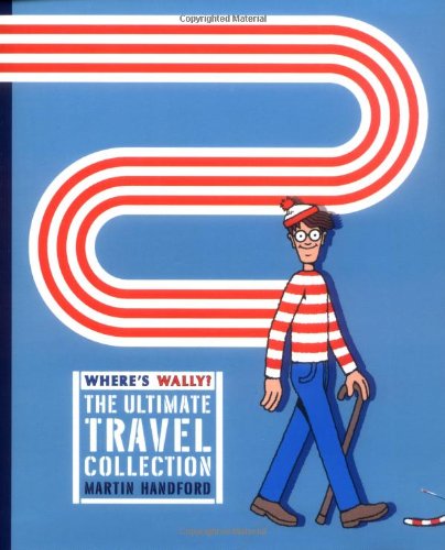 Where's Wally. The Ultimate Travel Collection