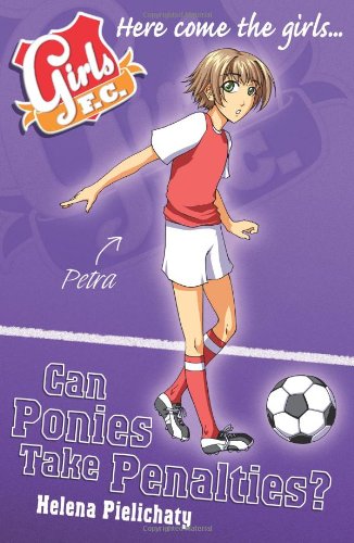 Imagen de archivo de Girls FC 2: Can Ponies Take Penalties? a la venta por WorldofBooks