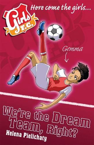 Stock image for Girls FC 9: We're the Dream Team, Right? for sale by WorldofBooks