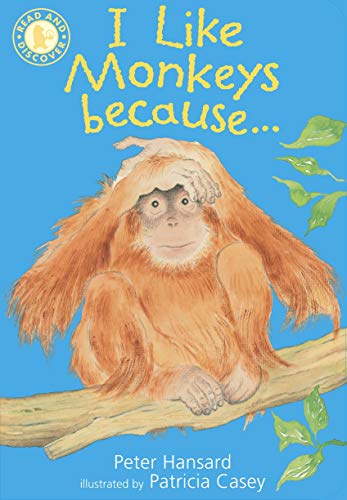 Imagen de archivo de I Like Monkeys Because . . . (Read and Discover) a la venta por WorldofBooks