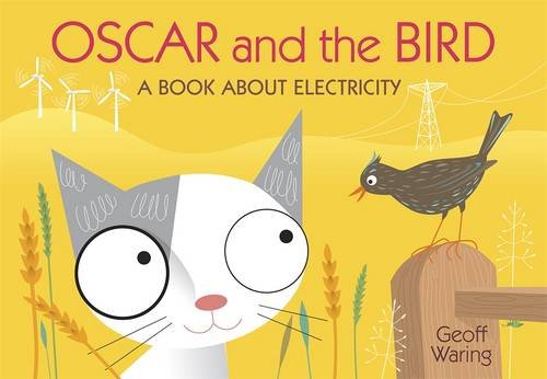 Stock image for Oscar and the Bird: A Book about Electricity for sale by WorldofBooks
