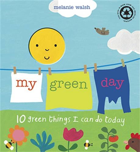 Imagen de archivo de My Green Day: 10 Green Things I Can Do Today. Melanie Walsh a la venta por ThriftBooks-Atlanta